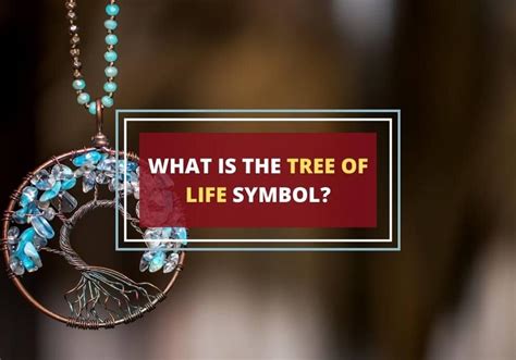 Tree of Life Symbol - What It Really Means - Symbol Sage