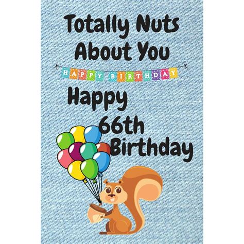 Totally Nuts About You Happy 66th Birthday Birthday Card 66 Years Old