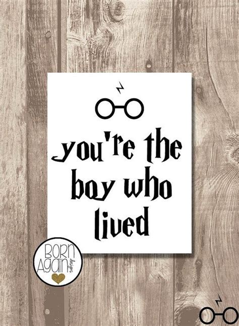 Youre The Boy Who Lived Harry Potter Printable Harry Potter