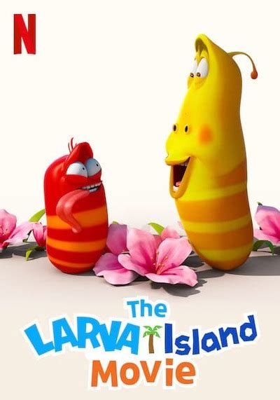 ดูหนัง Netflix The Larva Island Movie 2020 ลาร์วาผจญภัยบนเกาะหรรษา