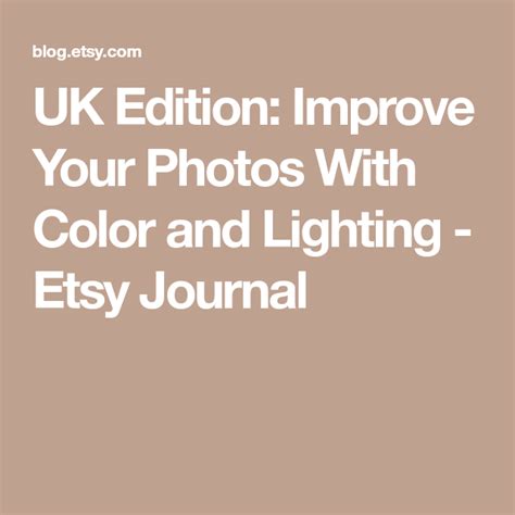 Uk Edition Improve Your Photos With Color And Lighting Etsy Journal