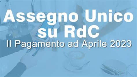 Assegno Unico Su Rdc Ad Aprile 2023 Quando Pagano YouTube