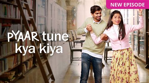 Pyaar Tune Kya Kiya Season 12 Tv Serial Watch Tomorrows Full