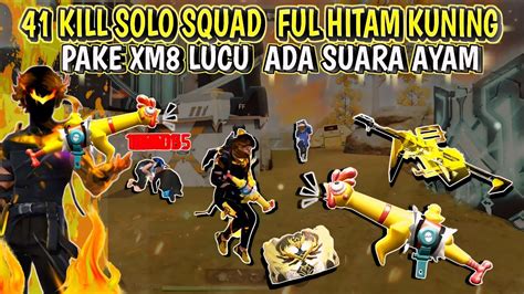 Kill Solo Vs Squad Full Hitam Kuning Pake Xm Lucu Ada Suara Ayam Nya Youtube