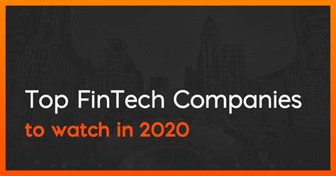 Top Fintech Companies To Watch In 2020