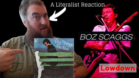 A Literalist Reaction To Lowdown By Boz Scaggs Youtube