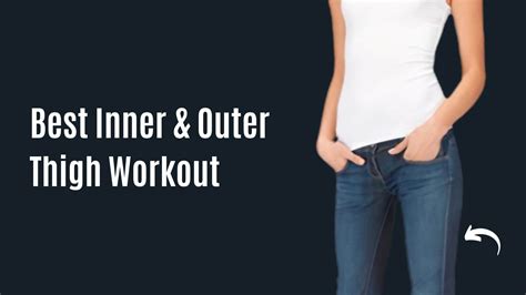 Best Inner And Outer Thigh Workout Tohealthe