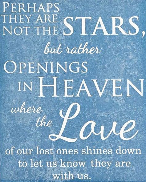 Perhaps They Are Not Stars But Rather Opening In Heaven Where The Love