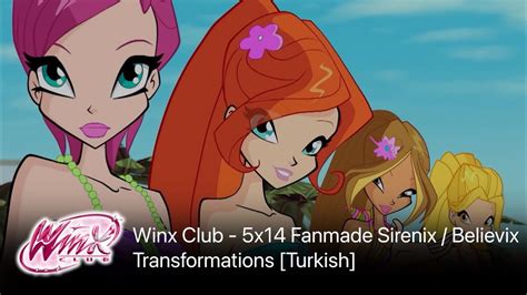 winx club 5x14 fanmade sirenix believix transformations [turkish] youtube