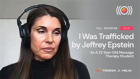 Teresa S Story I Was Trafficked By Jeffrey Epstein Consider Before Consuming Podcast Youtube