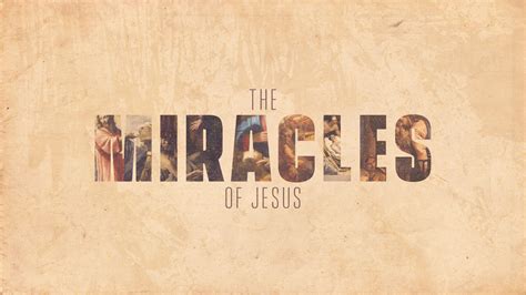 The Miracles Of Jesus Crossroad Christian Church