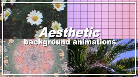 20 Aesthetic Background Animations Part 3 For Youtube Intros And Videos