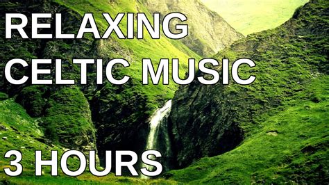 Celtic Music 3 Hours Calming Relaxing And Beautiful Music Youtube
