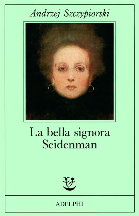 la bella signora seidenman andrzej szczypiorski