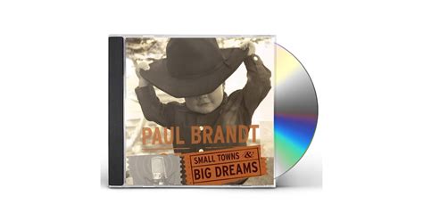 Paul Brandt Small Town And Big Dreams Cd