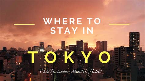 Where To Stay In Tokyo Our Favourite Areas Hotels In Tokyo Nerd