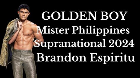 Golden Boy Mister Philippines Supranational 2024 Brandon Espiritu Youtube