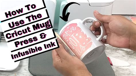 How To Use The Cricut Mug Press Infusible Ink Youtube
