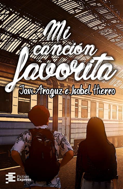 Mi Canci N Favorita Isabel Hierro Javi Araguz Fiction Express