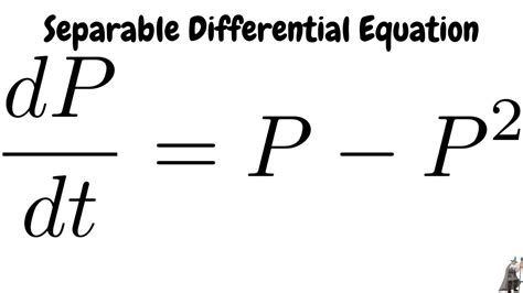 Solving The Separable Differential Equation Dpdt P P2 Youtube