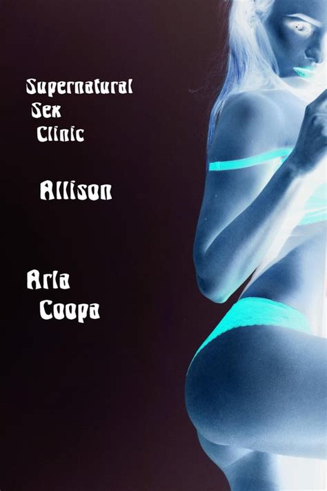 Bite Sized Arla Supernatural Sex Clinic Allison Ebook Arla Coopa