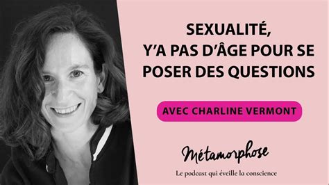 445 Charline Vermont Sexualité Ya Pas Dâge Pour Se Poser Des Questions Youtube