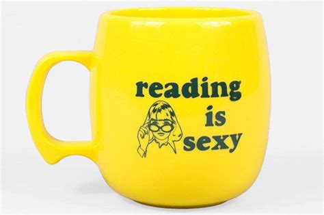 23 awesome mugs only book nerds will appreciate reading is sexy book nerd mugs