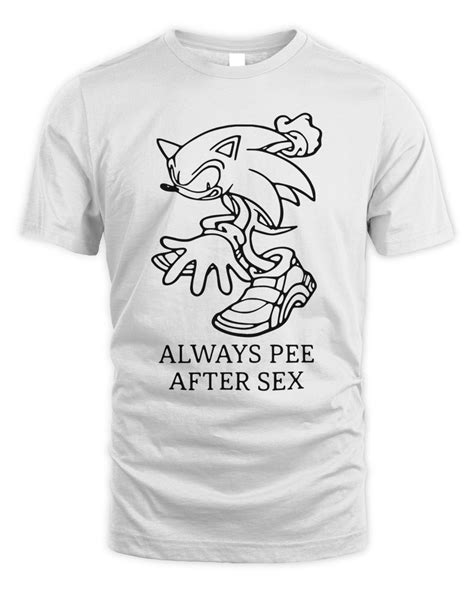 Lways Pee After Sex Sonic Shirt Senprints
