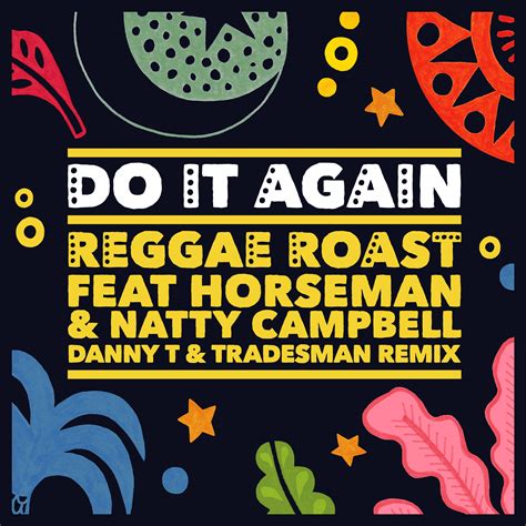 Listen Danny T And Tradesman Remix Do It Again Reggae Roast