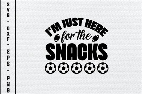 Im Just Here For The Snacks Svg Graphic By Designerkrishna · Creative Fabrica