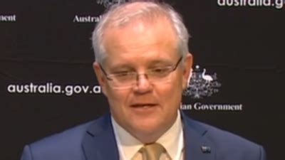 Seriously prime minister, who the heck is advising you? Coronavirus crisis: Emotional Prime Minister Scott ...