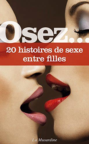 Osez 20 Histoires De Sexe Entre Filles Ebook Collectif Amazonfr Livres
