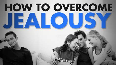 How To Overcome Jealousy