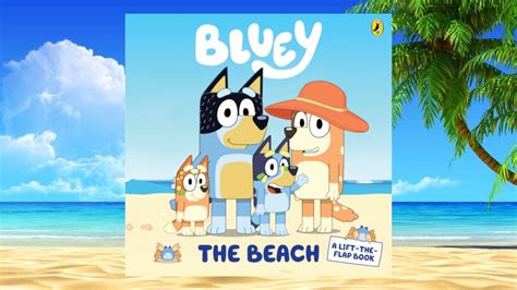 Bluey The Beach Kids Book Read Along Youtube