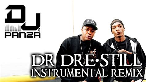 Dr Dre Still Dre Instrumental - Dr Dre - Still Instrumental Dj Panza Remix - YouTube