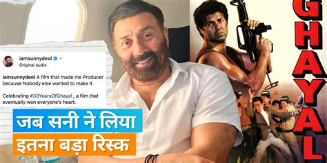 33 Years Of Ghayal No One Was Ready To Produce The Film Sunny Deol Took A Big Risk 33 Years