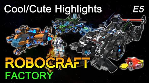 Robocraft Factory Cool Looking And Adorable E5 Youtube