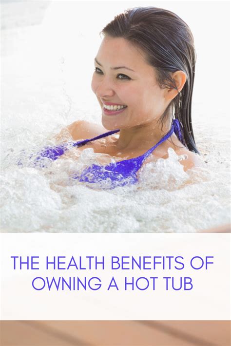 The Health Benefits Of Owning A Hot Tub Via Bejelly Hot Tub Hot