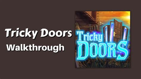 Tricky Doors Walkthrough And Complete Level Up Guides For Beginner S