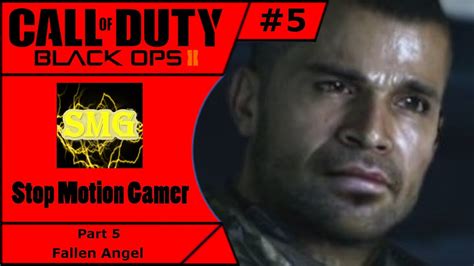 Call Of Duty Black Ops 2 Part 5 Fallen Angel Youtube