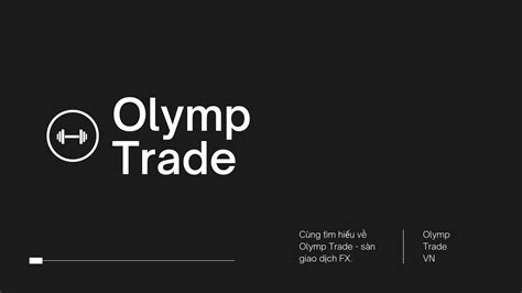 Olymp Trade là lừa đảo hay môi giới trung thực Olymp Trade Việt Nam