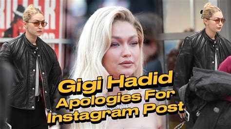 Gigi Hadids Controversial Post On Instagram Unpacking The Apology And
