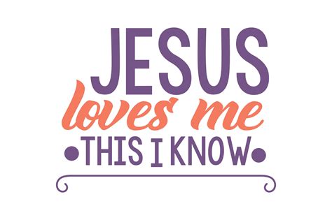 Jesus Loves Me This I Know Quote Svg Cut Graphic By Thelucky · Creative