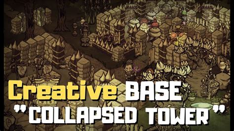 Dst Base Design Showcase The Collapsed Tower Creative Build In Don T Starve Together Youtube