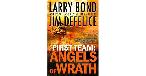 First Team Angels Of Wrath The First Team Series By Larry Bond