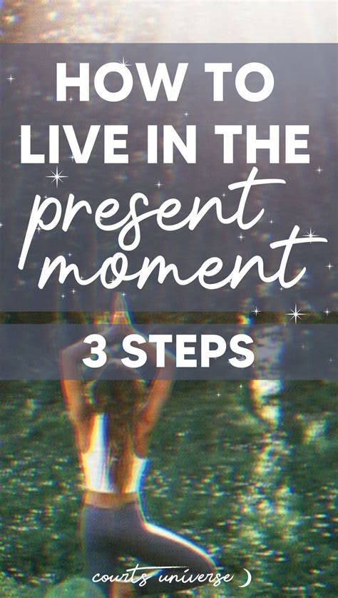 How To Live In The Present Moment 3 Steps To Being Present Courts