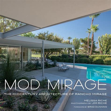 Mod Mirage The Midcentury Architecture Of Rancho Mirage Midcentury