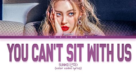 Sunmi You Cant Sit With Us Color Coded Lyrics Youtube