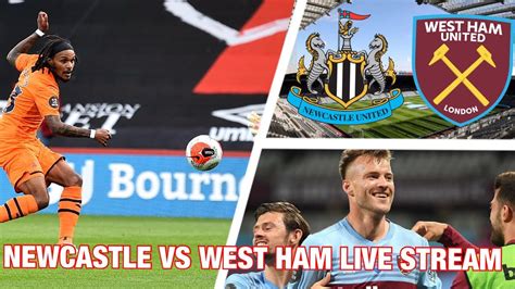 Newcastle Vs West Ham Live Stream Youtube