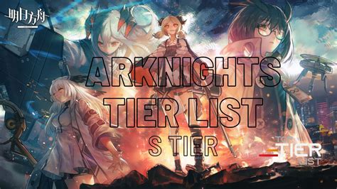 Arknights Tier List All Characters Ranked 2023 Toptierlist